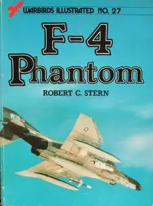 F-4 Phantom (Warbirds Illustrated 27)