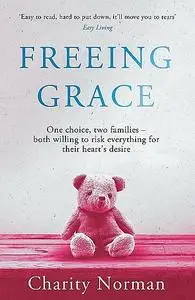 «Freeing Grace» by Charity Norman