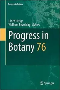 Progress in Botany: Vol. 76