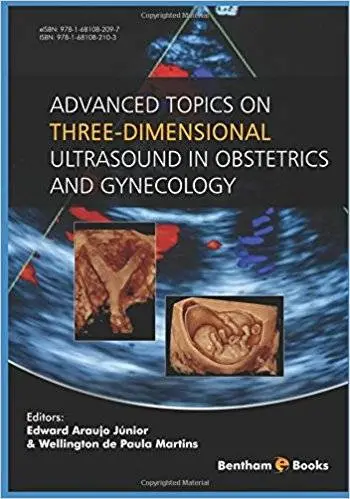 Advanced Topics on Three-Dimensional Ultrasound in Obstetrics and Gynecology