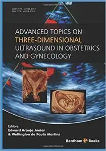 Advanced Topics on Three-Dimensional Ultrasound in Obstetrics and Gynecology