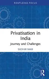 Privatisation in India: Journey and Challenges