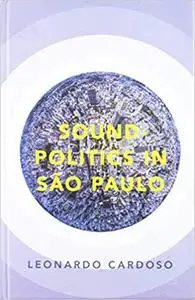 Sound-Politics in São Paulo