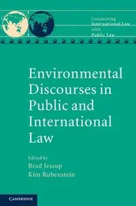 Environmental Discourses in Public and International Law (Connecting International Law with Public Law, Book 3)