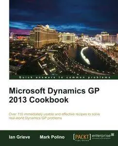 Microsoft Dynamics GP 2013 Cookbook (Repost)