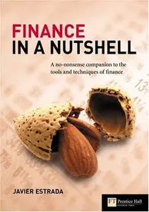 Finance in a Nutshell: A no-nonsense companion to the tools and techniques of finance