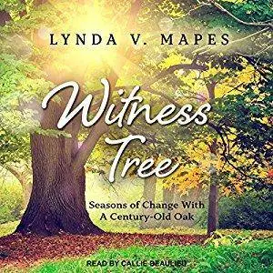 Witness Tree: Seasons of Change with a Century-Old Oak [Audiobook]