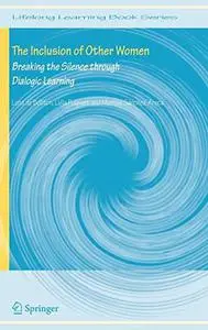 The Inclusion of Other Women: Breaking the Silence through Dialogic Learning