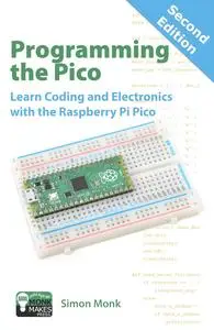 Programming the Pico: Learn Coding and Electronics with the Raspberry Pi Pico