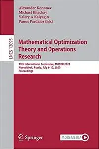 Mathematical Optimization Theory and Operations Research: 19th International Conference, MOTOR 2020, Novosibirsk, Russia
