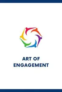 Art of Engagement: Effective Tactics for Developing Extremely Engaged Online Communities