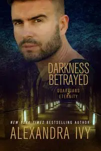 «Darkness Betrayed» by Alexandra Ivy