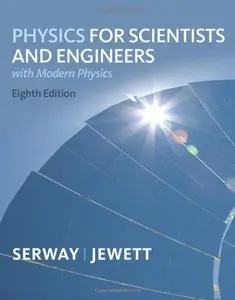 Physics for Scientists and Engineers with Modern Physics, (8th edition) (Repost)
