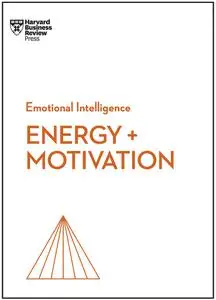 Energy + Motivation (HBR Emotional Intelligence)