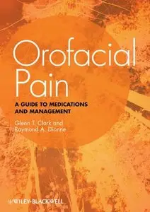 Orofacial Pain: A Guide to Medications and Management (repost)