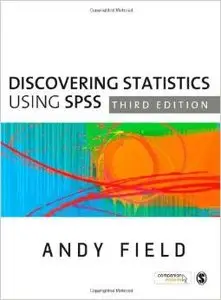 Discovering Statistics Using SPSS, 3rd Edition (Introducing Statistical Methods) by Andy Field