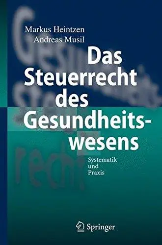 Das Steuerrecht des Gesundheitswesens: Systematik und Praxis (German Edition)