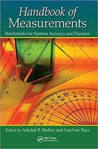 Handbook of Measurements: Benchmarks for Systems Accuracy and Precision