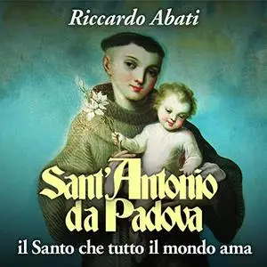 «Sant'Antonio da Padova» by Riccardo Abati