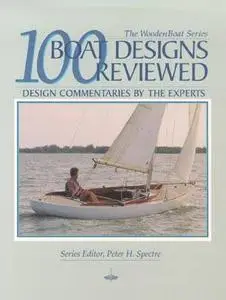 Peter H. Spectre - 100 Boat Designs Reviewed: Design Commentaries by the Experts