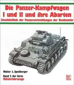 Die Panzer-Kampfwagen I und II und ihre Abarten (Militarfahrzeuge №2) (repost)
