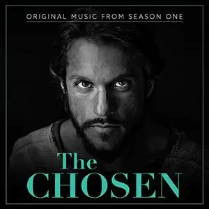 Matthew S. Nelson & Dan Haseltine - The Chosen: Season One (Original Series Soundtrack) (2019)