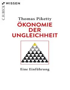 Thomas Piketty - Ökonomie der Ungleichheit