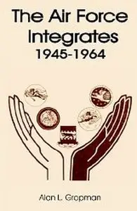 The Air Force Integrates 1949-1964