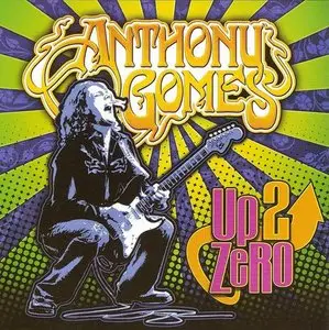 Anthony Gomes - Up 2 Zero (2012)