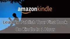 Learn to Publish Your First Book On Kindle