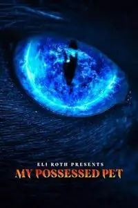 Eli Roth Presents: My Possessed Pet S01E01