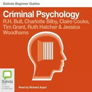 Criminal Psychology: Bolinda Beginner Guides [Audiobook]