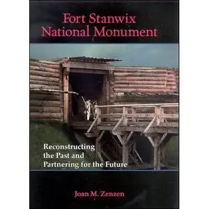 Fort Stanwix National Monument: Reconstructing the Past and Partnering for the Future  