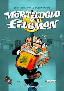 El gran libro de portadas de Mortadelo y Filemon Tomo 1