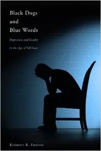 Black Dogs and Blue Words: Depression and Gender in the Age of Self-care
