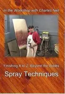 Finishing A to Z Part 7: Spray Techniques