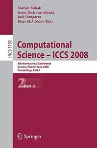 Computational Science – ICCS 2008: 8th International Conference, Kraków, Poland, June 23-25, 2008, Proceedings, Part II