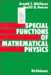 Special Functions of Mathematical Physics: A Unified Introduction with Applications