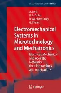 Electromechanical Systems in Microtechnology and Mechatronics: Electrical, Mechanical and Acoustic Networks, their Interactions