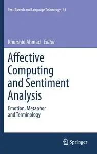 Affective Computing and Sentiment Analysis: Emotion, Metaphor and Terminology