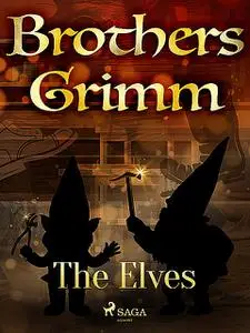 «The Elves» by Brothers Grimm