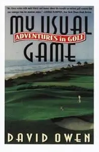 My Usual Game: Adventures in Golf