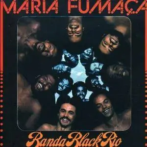 Banda Black Rio - Maria Fumaça (1977/2001) (Remastered)
