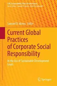 Current Global Practices of Corporate Social Responsibility: In the Era of Sustainable Development Goals