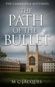 «Path of the Bullet» by M.C. Jacques