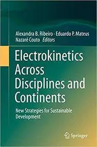 Electrokinetics Across Disciplines and Continents