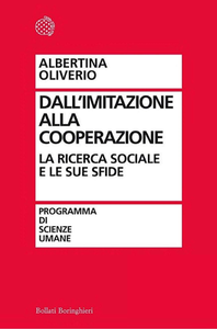 Albertina Oliverio - Dall'imitazione alla cooperazione. La ricerca sociale e le sue sfide (2012)e