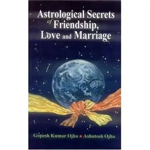 Astrological Secrets of Friendship, Love and Marriage (Repost)