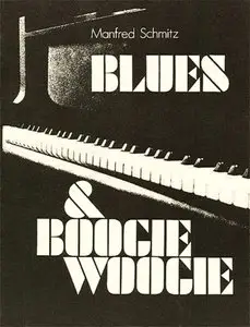 Blues & Boogie Woogie (Piano Solo) by Manfred Schmitz