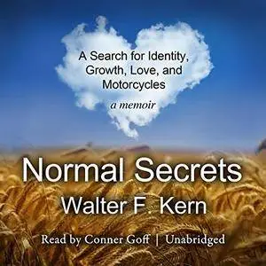Normal Secrets: A Search for Identity, Growth, Love, and Motorcycles: A Memoir [Audiobook]